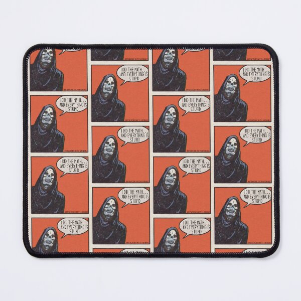 Item preview, I Did The Math….& EVERYTHING IS STUPID Cloaked Skeleton Death Funny designed and sold by bitebackcobbc.