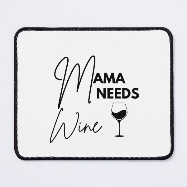 Item preview, Mama Needs Wine! designed and sold by OldSchoolMale.