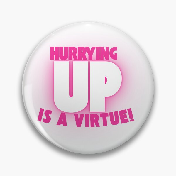 Item preview, Hurrying Up Is A Virtue! designed and sold by The Sonic Studio.
