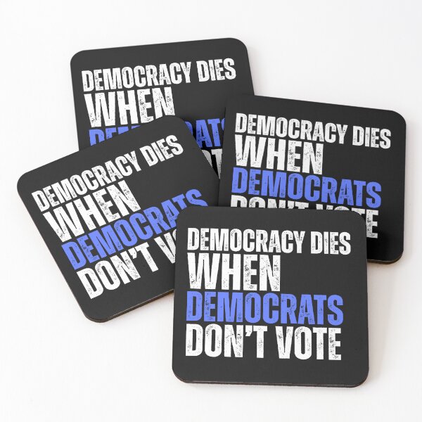 Item preview, Democracy Dies When Democrats Don't Vote Political Text Design designed and sold by EarthArtDesigns.