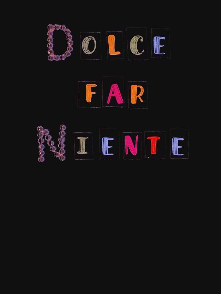Thumbnail 7 of 7, Classic T-Shirt, Dolce Far Niente designed and sold by LindasPhotoArt.