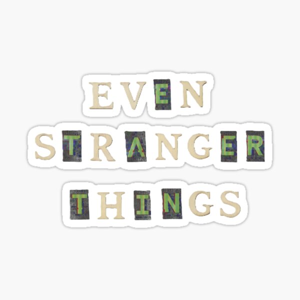 Even Stranger Things Sticker