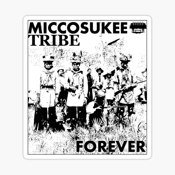 Miccosukee Tribe Forever Sticker