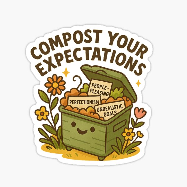Item preview, Compost Your Expectations designed and sold by SnugBugz.