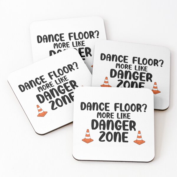 Item preview, Dance Floor? More Like Danger Zone. Version 2 designed and sold by ArthousePromos.