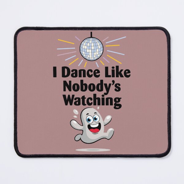 Item preview, I Dance Like Nobody's Watching. Version 4 designed and sold by ArthousePromos.