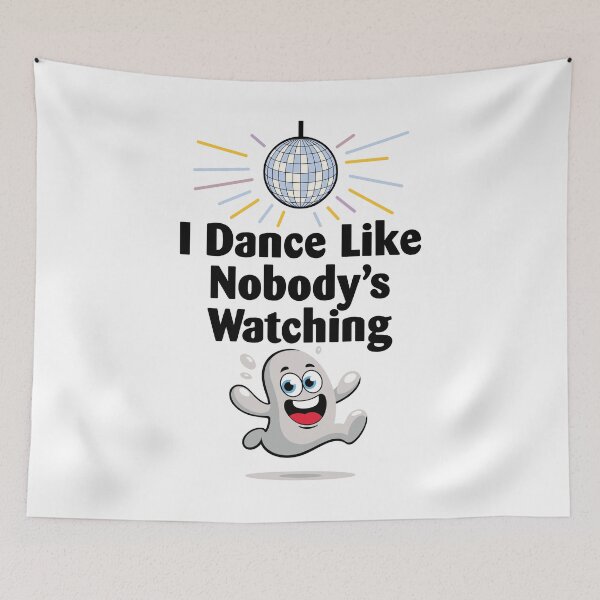Item preview, I Dance Like Nobody's Watching. Version 4 designed and sold by ArthousePromos.