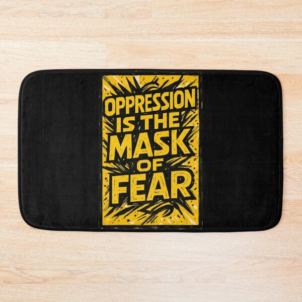 Item preview, Oppression is the mask of fear designed and sold by Sturdust.