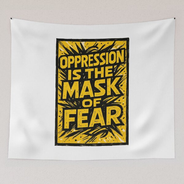 Item preview, Oppression is the mask of fear designed and sold by Sturdust.