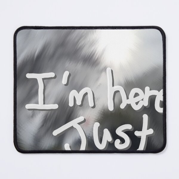Item preview, I’m here. Just. – Abstract Stillness designed and sold by Fernwave.