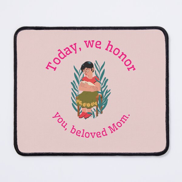 Item preview, Today, we honor you, beloved Mom. designed and sold by Snarkers Promotions .