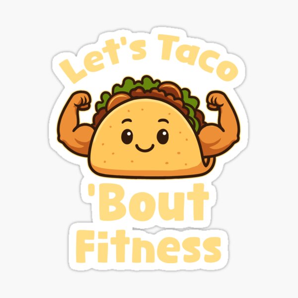 Item preview, Let's Taco 'Bout Fitness designed and sold by ArtBoyss.