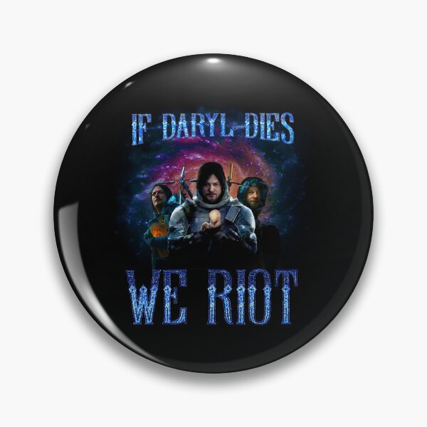 Item preview, If Daryl Dies We Riot designed and sold by PukeStag.