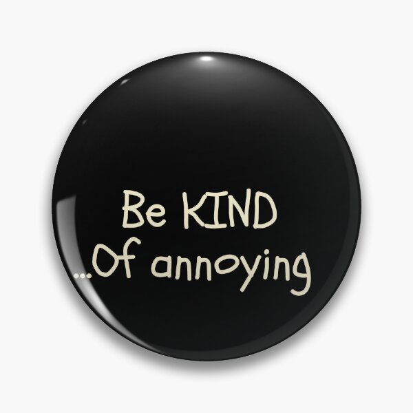 Item preview, Be kind of annoying Classic T shirt designed and sold by funkyfabrik.