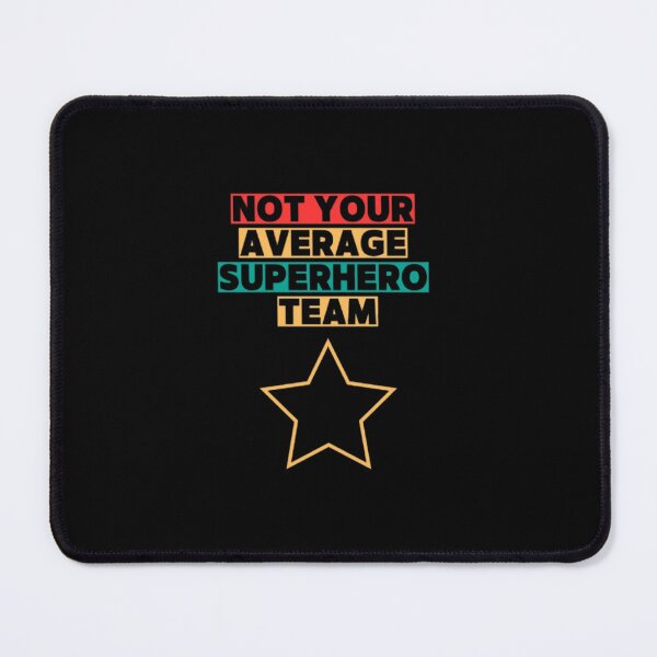 Item preview, Not Your Average Superhero Team designed and sold by Wisaka.