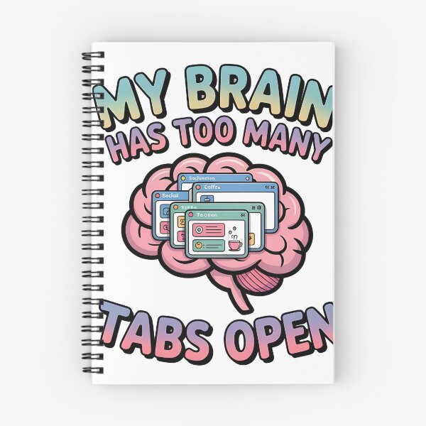 Item preview, I Has Too Many Tabs Open in My Brain - Funny Overthinking Quote designed and sold by Evolved Ape.