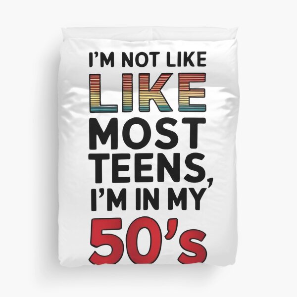 Item preview, I'm not like most teens, i'm in my 50's designed and sold by whatthefoxsays.
