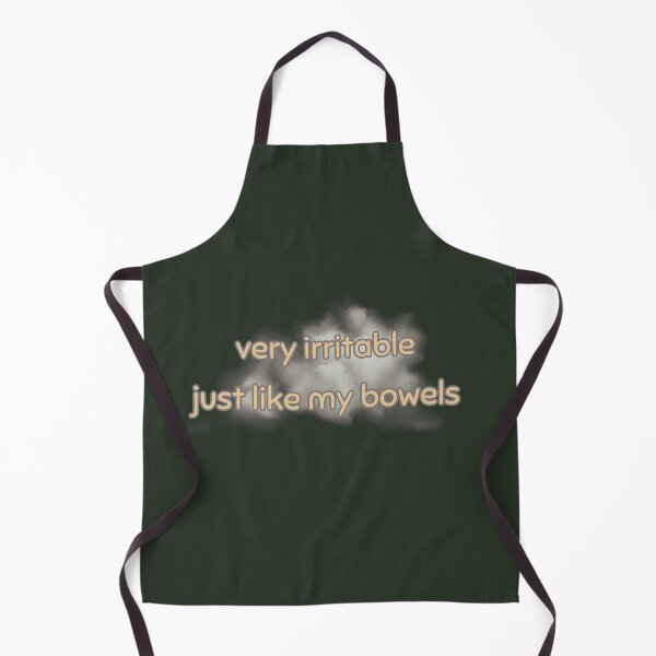 Item preview, Very irritable, like my bowels designed and sold by ClanRaeDesign.