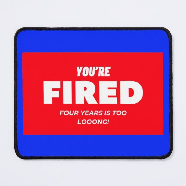 Item preview, you're fired designed and sold by thundercandy.