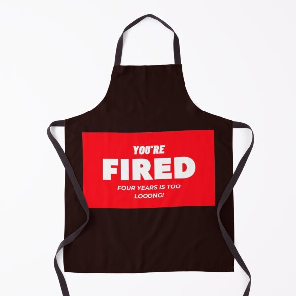 Item preview, you're fired designed and sold by thundercandy.