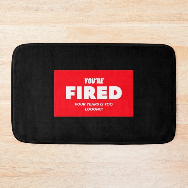 Item preview, you're fired designed and sold by thundercandy.