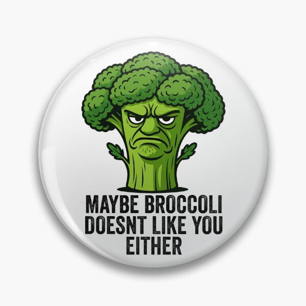 Item preview, Maybe Broccoli Doesn't Like You Either I Hate Brokkoli designed and sold by Blok45.