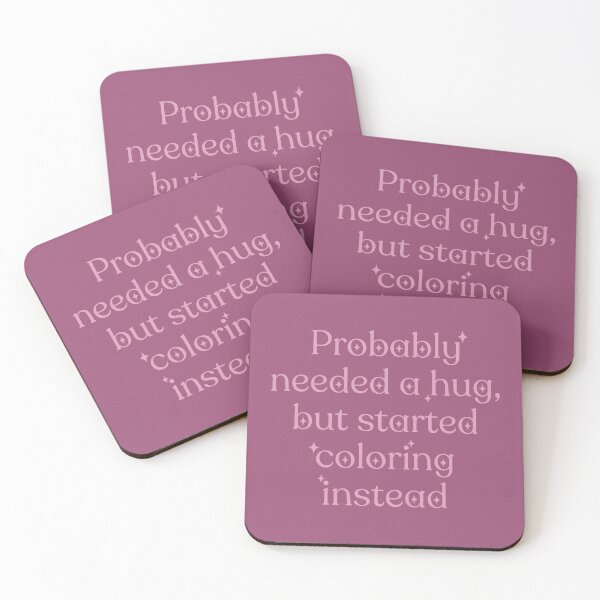Item preview, Probably needed a hug, but started coloring instead designed and sold by Anna Grunduls.