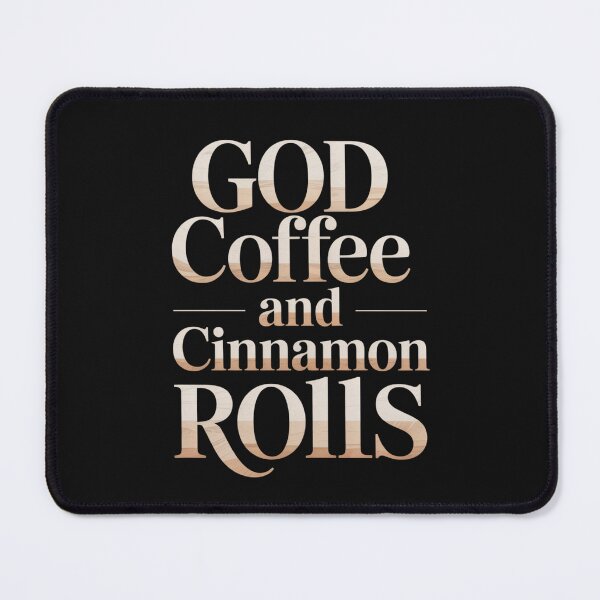 Item preview, God, Coffee, and Cinnamon Rolls designed and sold by SignumShop.
