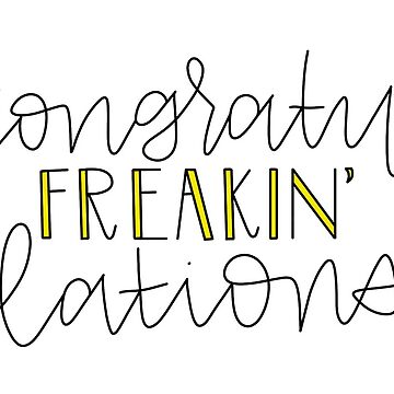 Artwork thumbnail, Congratu-FREAKIN-lations by stonedonut shop by stonedonutshop