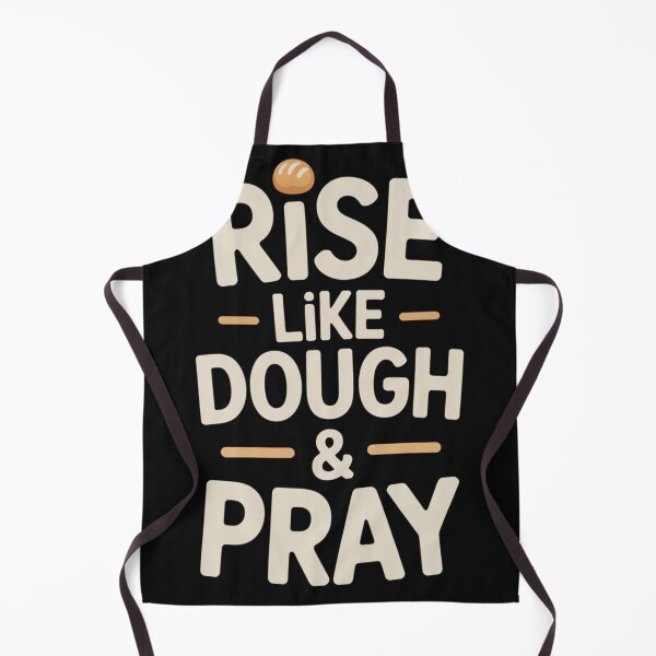 Item preview, Rise Like Dough & Pray designed and sold by SignumShop.