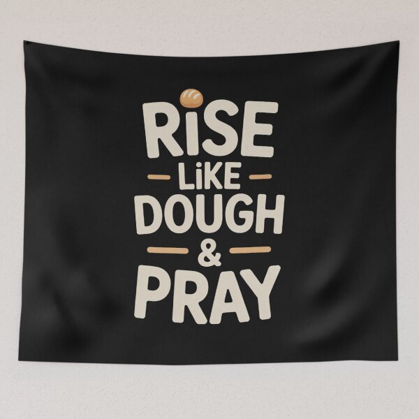 Item preview, Rise Like Dough & Pray designed and sold by SignumShop.