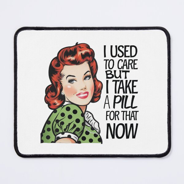 Item preview, I used to care, medicated, mental health, sassy, funnyfits70, Humor, Funny, retro, vintages, funny quotes, animal humor, designed and sold by FunnyFits70.