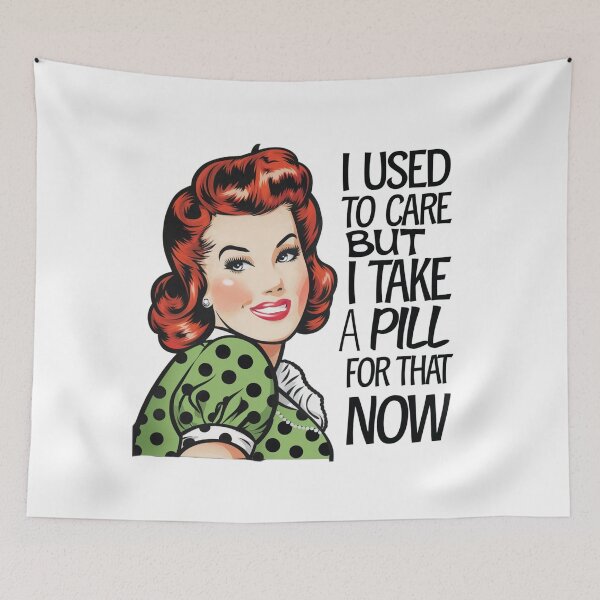 Item preview, I used to care, medicated, mental health, sassy, funnyfits70, Humor, Funny, retro, vintages, funny quotes, animal humor, designed and sold by FunnyFits70.