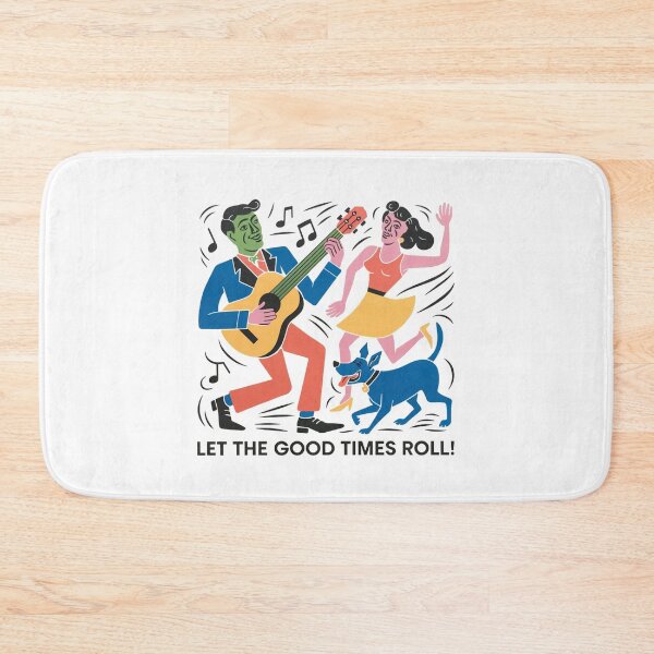 Item preview, Let the good times roll, fun, happy, celebration, funnyfits70, Humor, Funny, retro, vintages, funny quotes, animal humor, designed and sold by FunnyFits70.