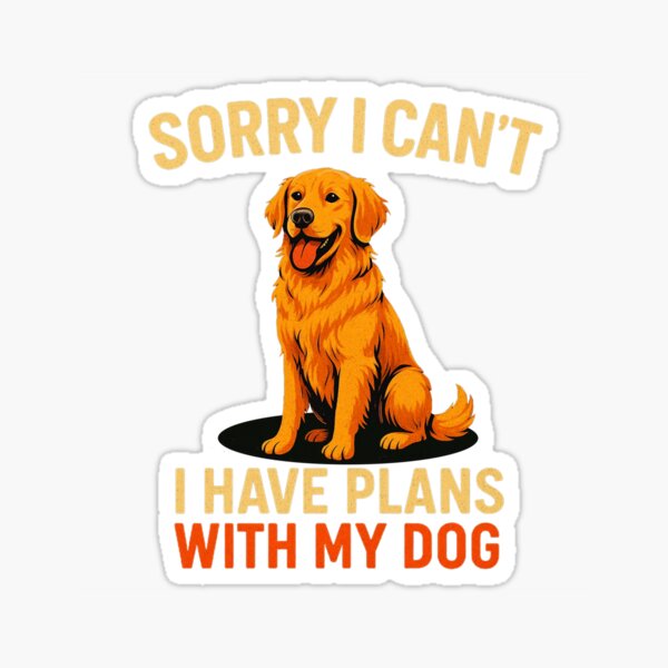 Item preview, I Have Plans With My Dog designed and sold by ManiaPupShop.