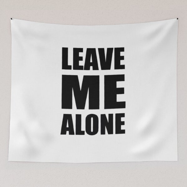 Item preview, leave me alone designed and sold by HonneUmi.