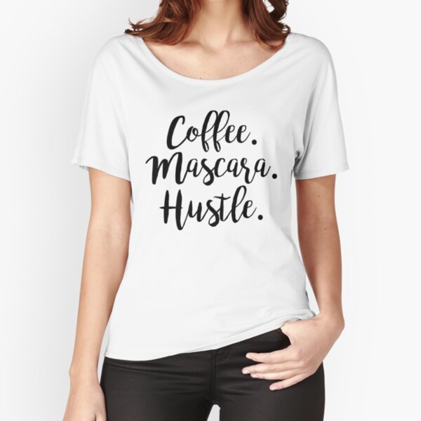 Download Coffee And Mascara T Shirts Redbubble