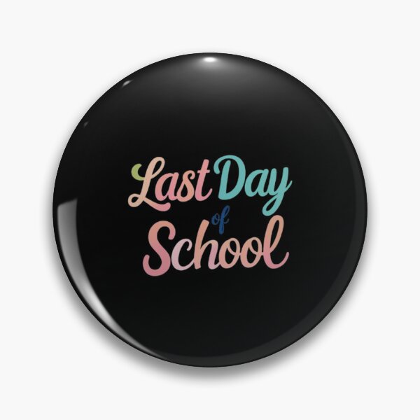 Item preview,  last day of school designed and sold by halazidan.
