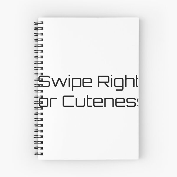 Item preview, Swipe Right for Cuteness designed and sold by Ninjacatoff.