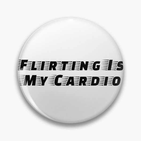 Item preview, Flirting Is My Cardio designed and sold by Ninjacatoff.