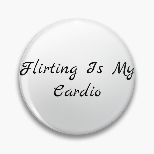 Item preview, Flirting Is My Cardio designed and sold by Ninjacatoff.