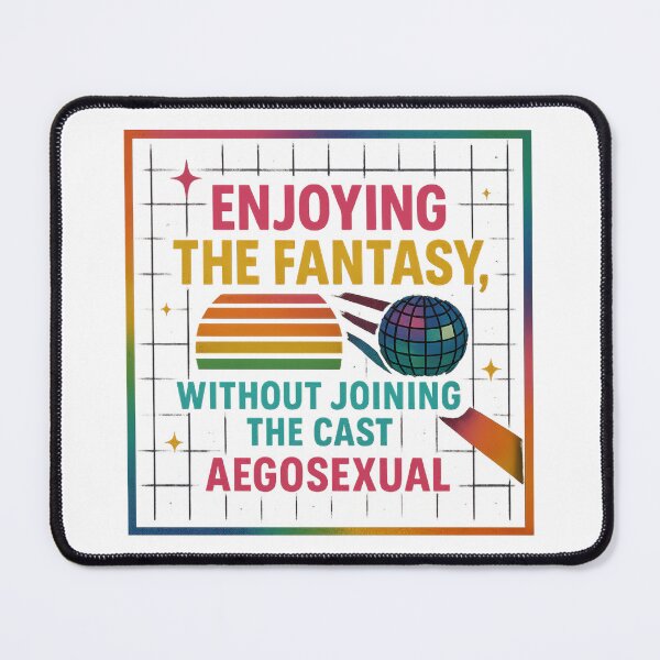 Item preview, Enjoying the Fantasy, Without Joining the Cast Aegosexual designed and sold by Haus Of Sin.