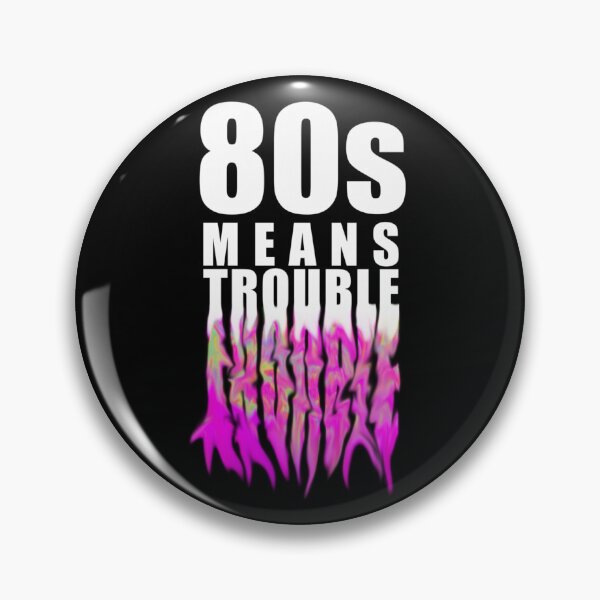 Item preview, TLOU - 80s Means Trouble - pink designed and sold by CultureSnap.