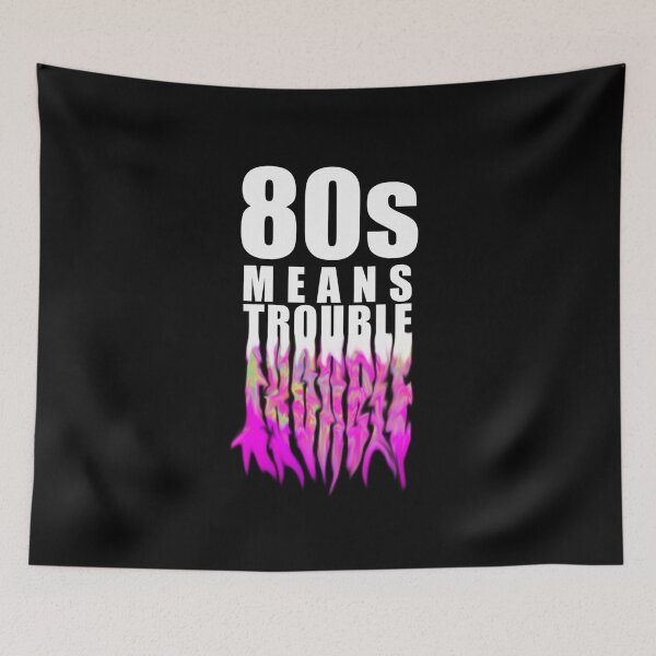 Item preview, TLOU - 80s Means Trouble - pink designed and sold by CultureSnap.
