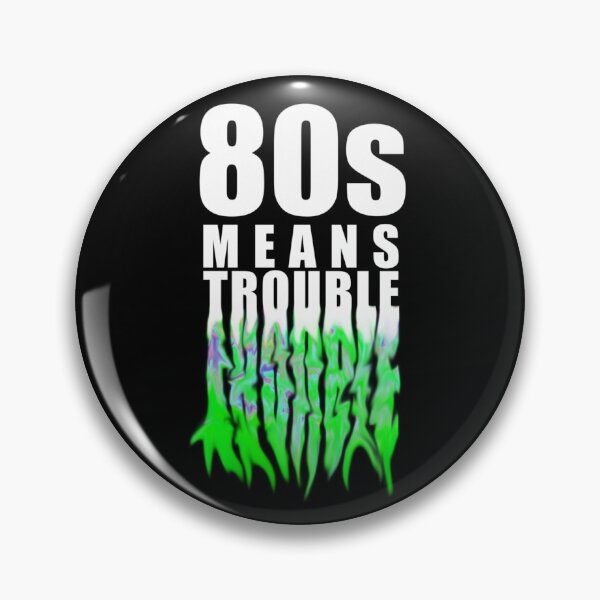 Item preview, TLOU - 80s Means Trouble - green  designed and sold by CultureSnap.
