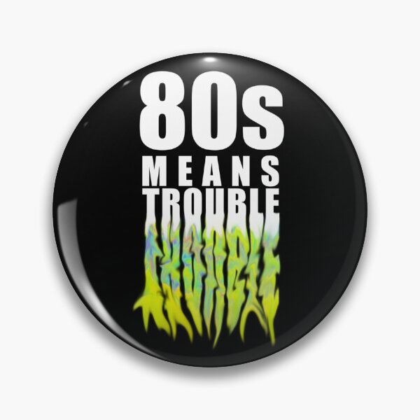 Item preview, TLOU - 80s Means Trouble - yellow designed and sold by CultureSnap.