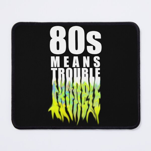 Item preview, TLOU - 80s Means Trouble - yellow designed and sold by CultureSnap.