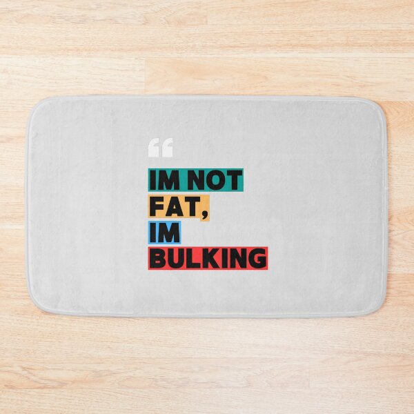 Item preview, "IM NOT FAT, IM BULKING" designed and sold by JACKED - Gym Essentials.