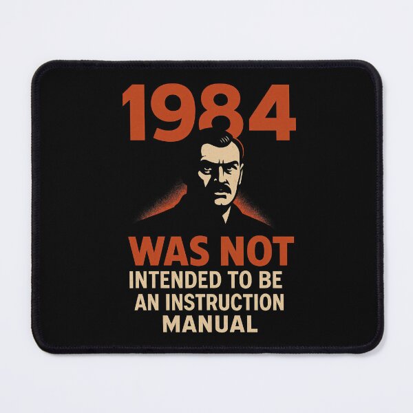 Item preview, 1984 Was Not an Instruction Manual – Orwellian Dystopia Warning Design designed and sold by Victor Shadehorn.
