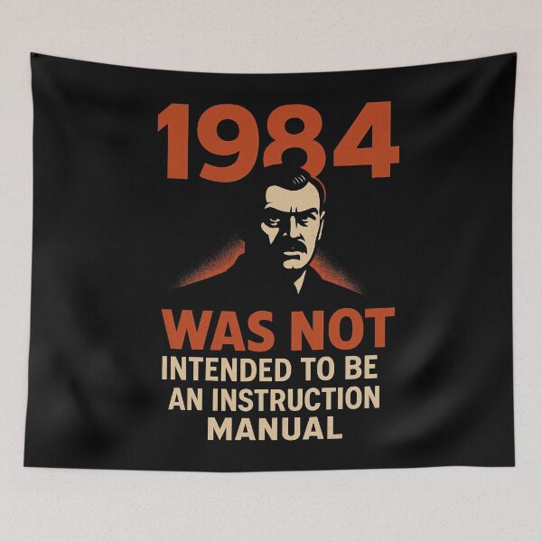 Item preview, 1984 Was Not an Instruction Manual – Orwellian Dystopia Warning Design designed and sold by Victor Shadehorn.